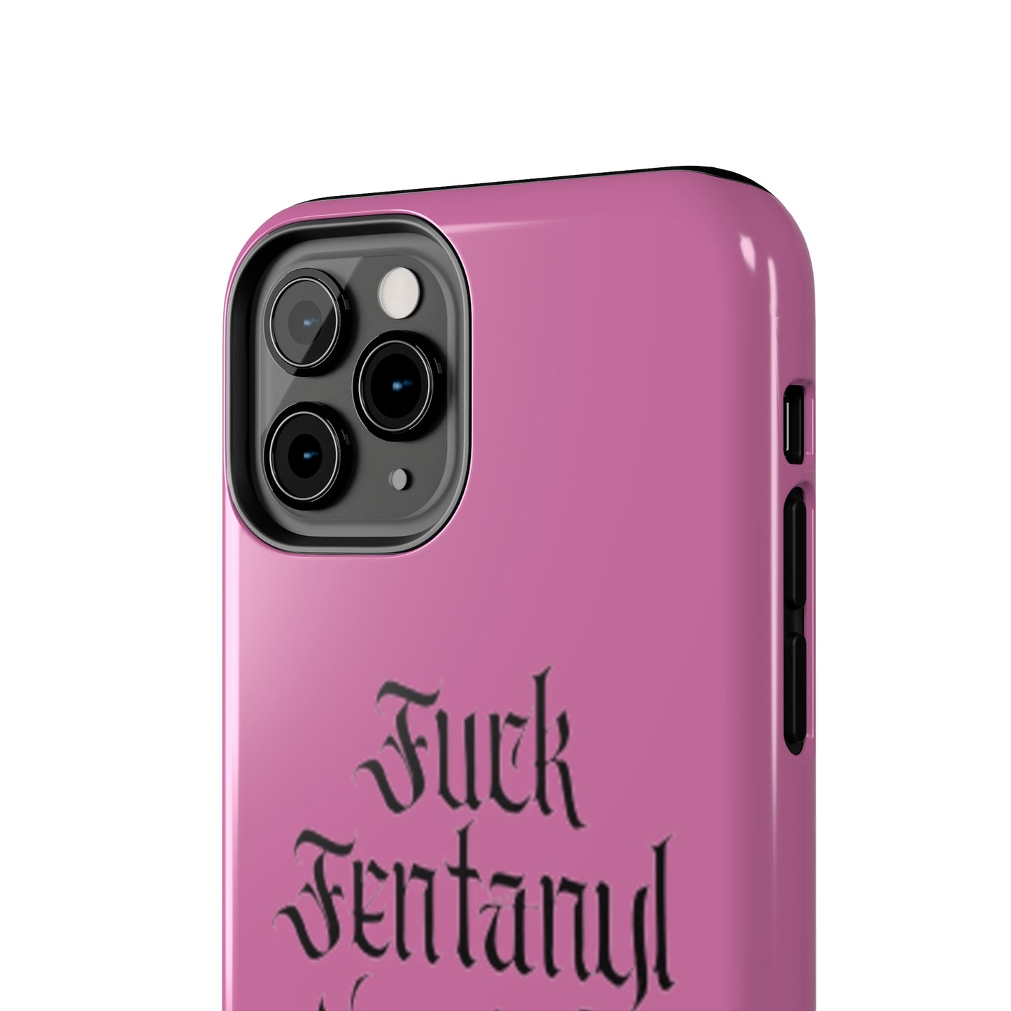 Fuck Fentanyl Dealers- Tough Phone Case