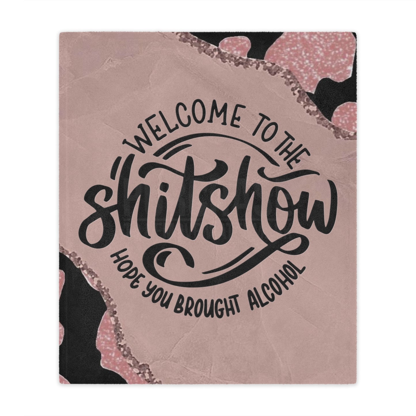 Welcome to the shit show - Minky Blanket