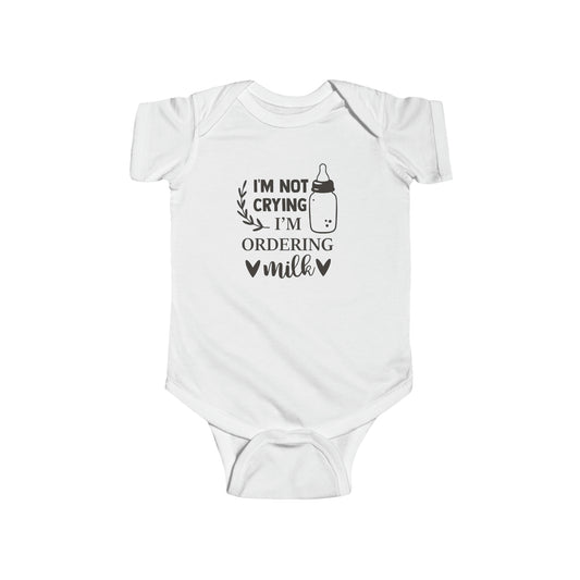 Im Not Crying...Infant Fine Jersey Bodysuit