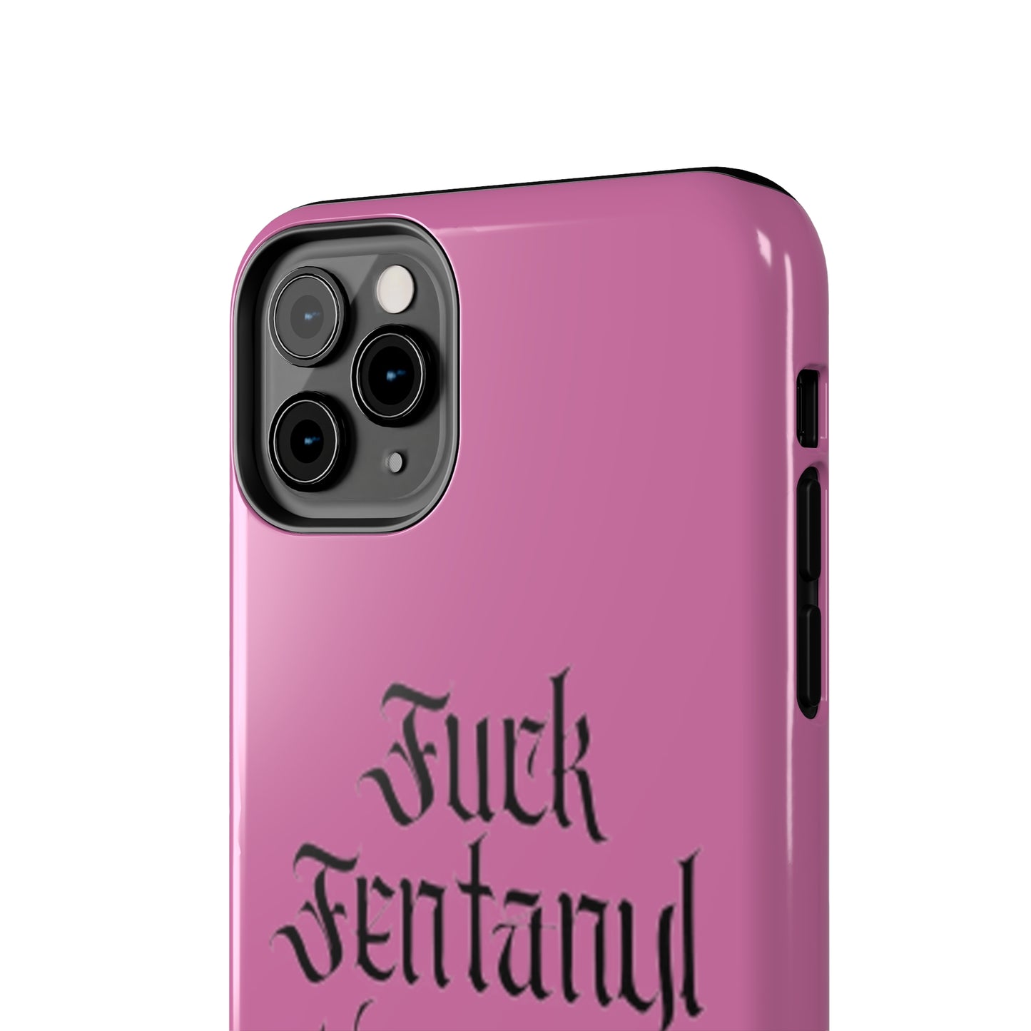 Fuck Fentanyl Dealers- Tough Phone Case