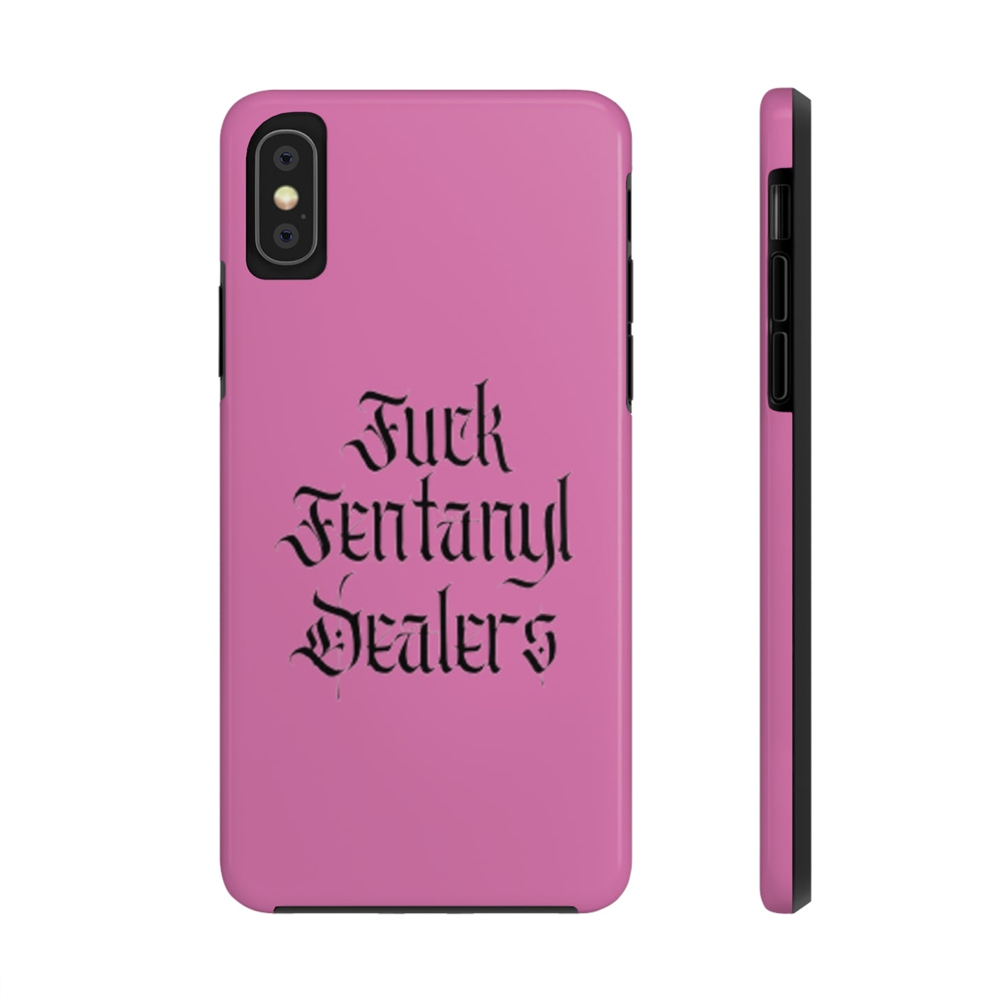 Fuck Fentanyl Dealers- Tough Phone Case