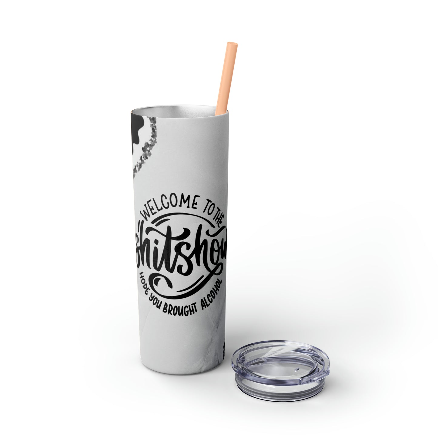 Welcome To The Shit Show - Skinny Tumbler With Straw, 20oz