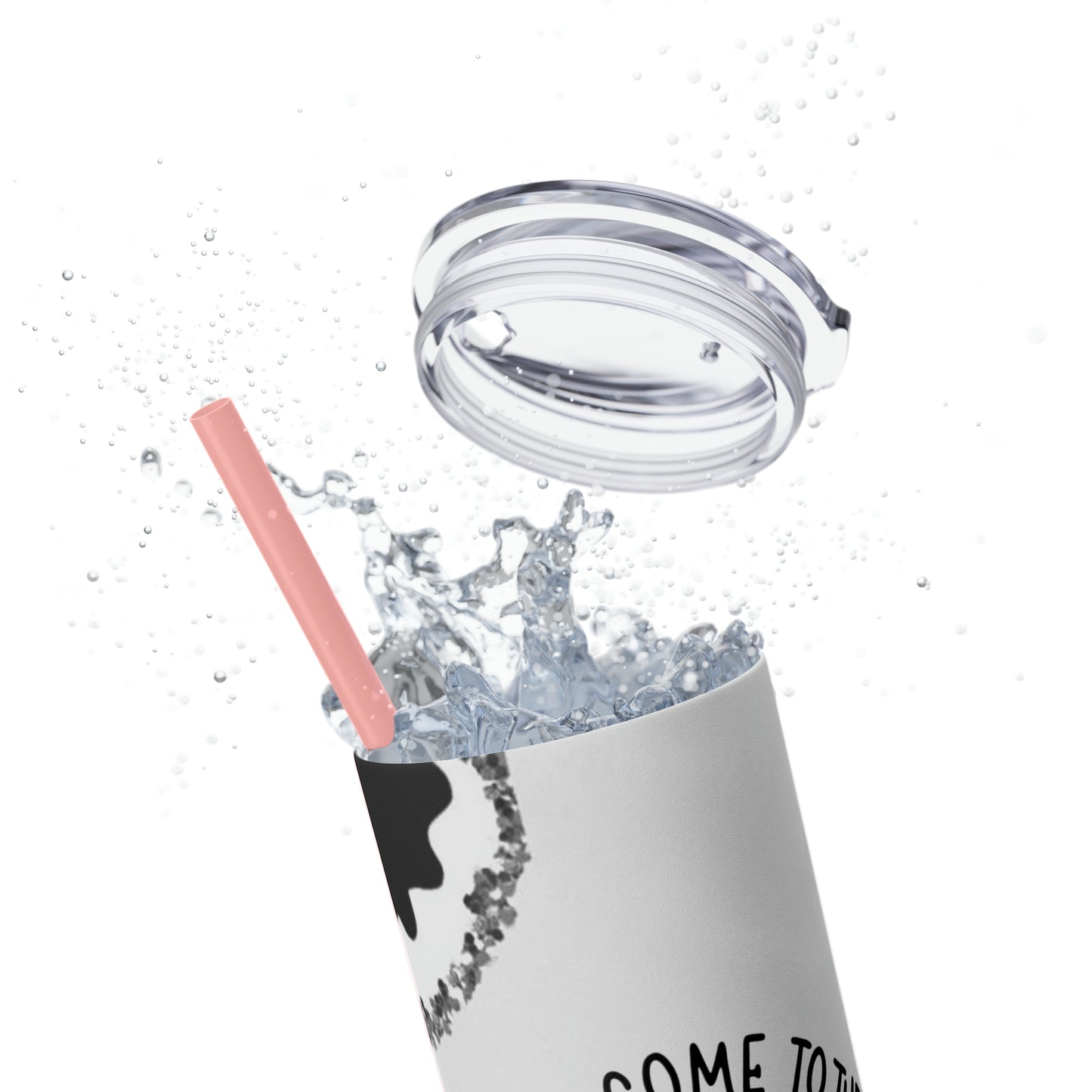 Welcome To The Shit Show - Skinny Tumbler With Straw, 20oz