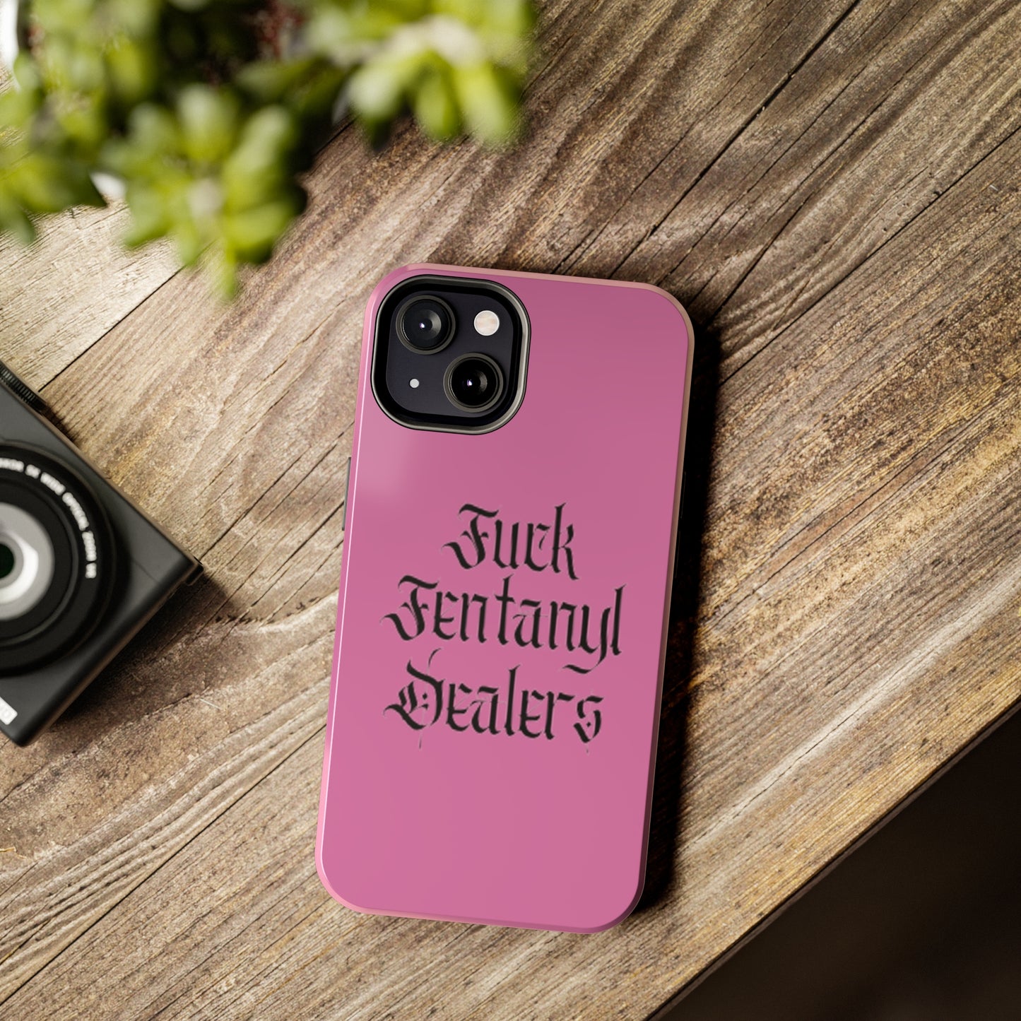 Fuck Fentanyl Dealers- Tough Phone Case