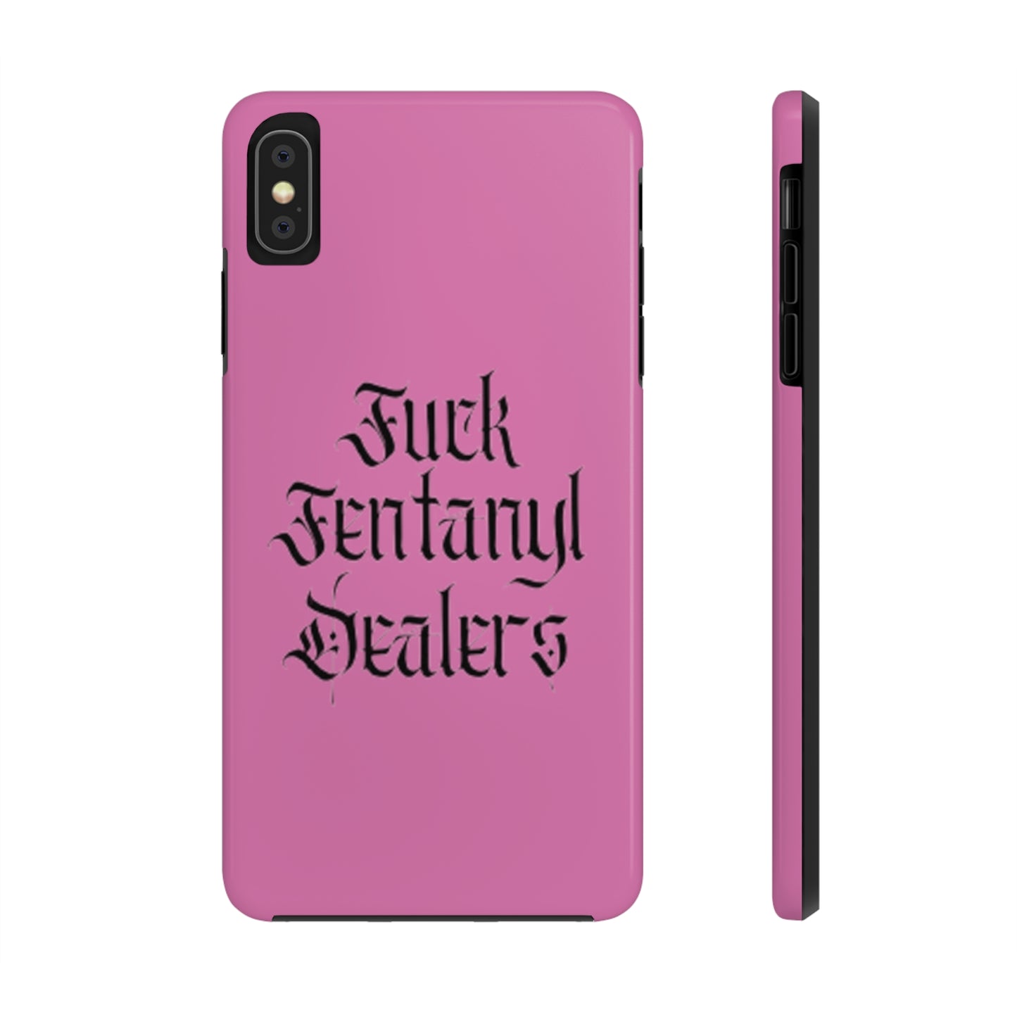 Fuck Fentanyl Dealers- Tough Phone Case