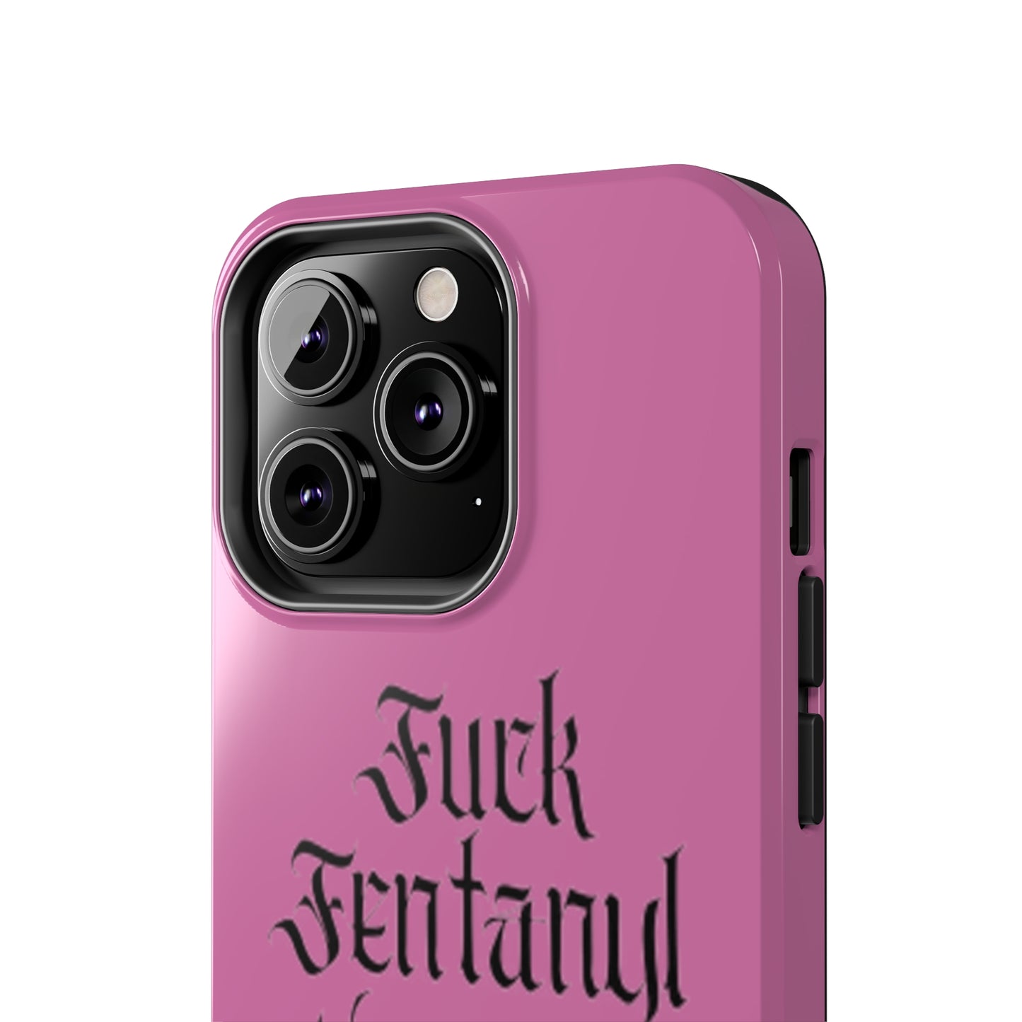 Fuck Fentanyl Dealers- Tough Phone Case