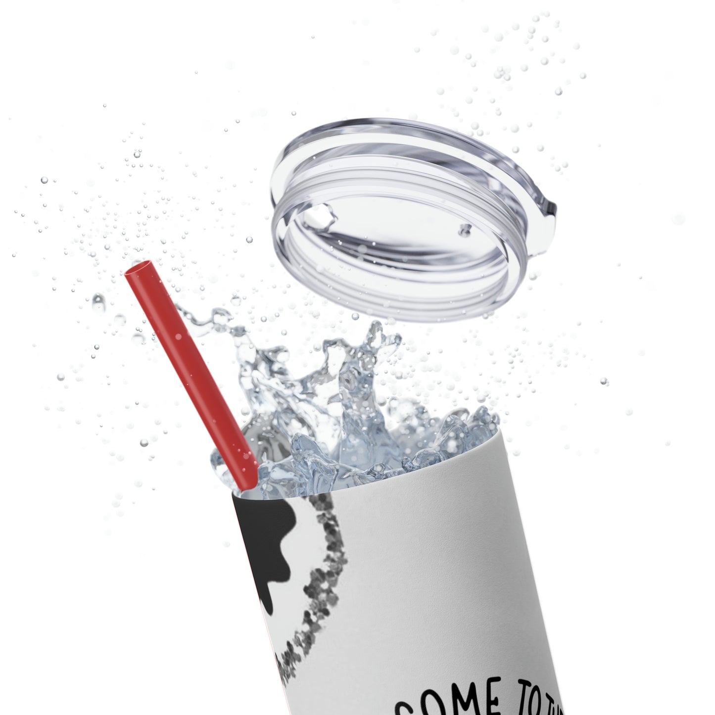 Welcome To The Shit Show - Skinny Tumbler With Straw, 20oz