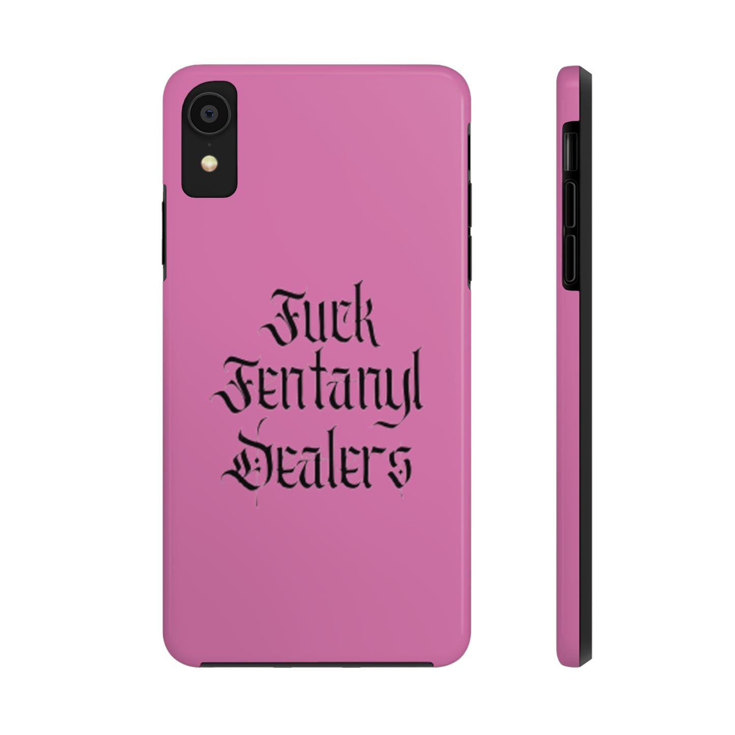 Fuck Fentanyl Dealers- Tough Phone Case