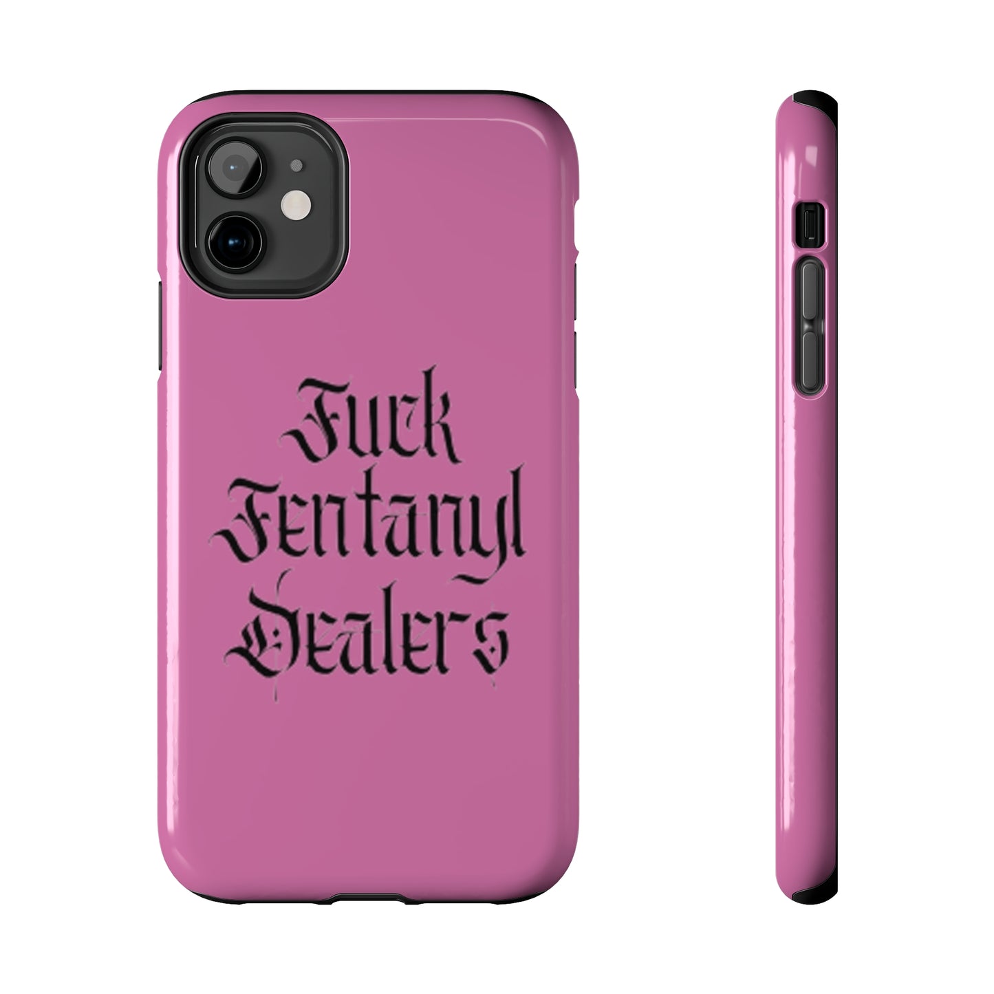 Fuck Fentanyl Dealers- Tough Phone Case