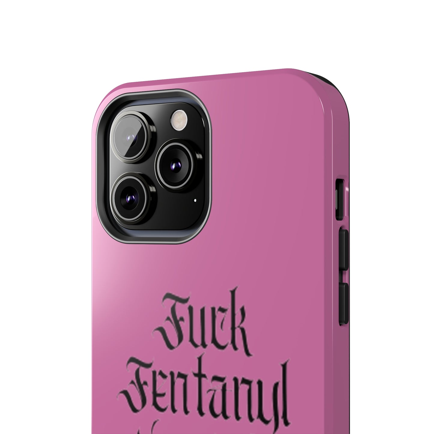 Fuck Fentanyl Dealers- Tough Phone Case