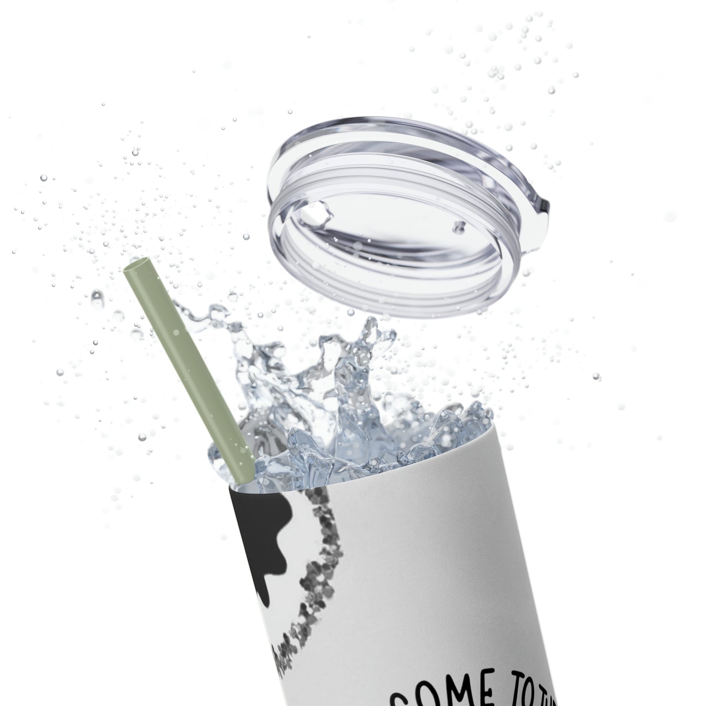 Welcome To The Shit Show - Skinny Tumbler With Straw, 20oz