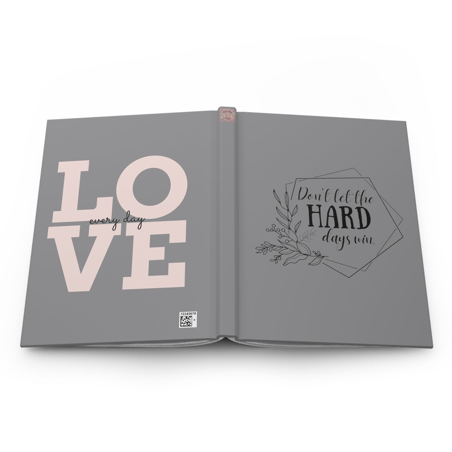 Love Everyday-Hard Days-Hardcover Journal Matte