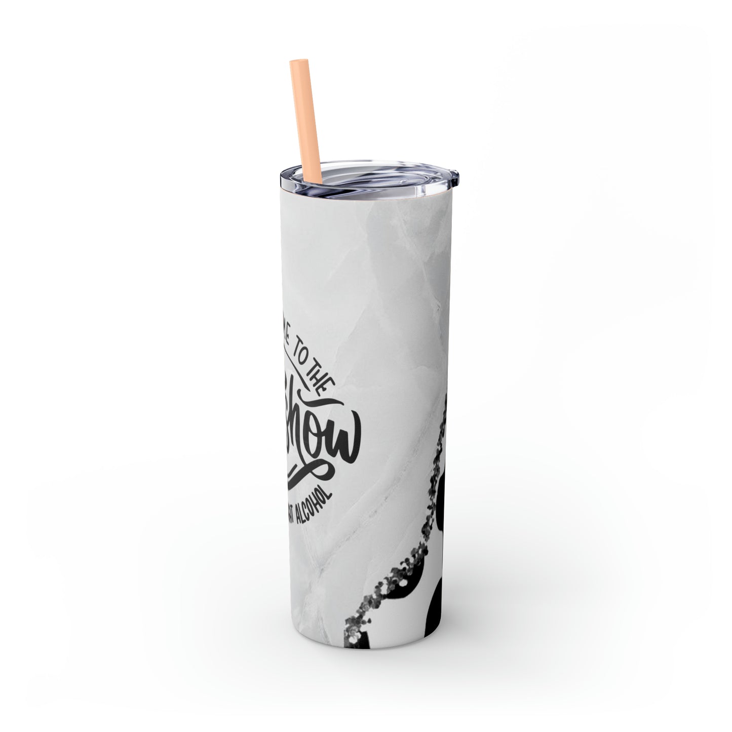 Welcome To The Shit Show - Skinny Tumbler With Straw, 20oz