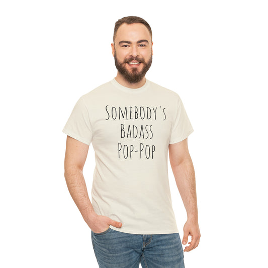 Somebody's Badass Pop-Pop T-shirt