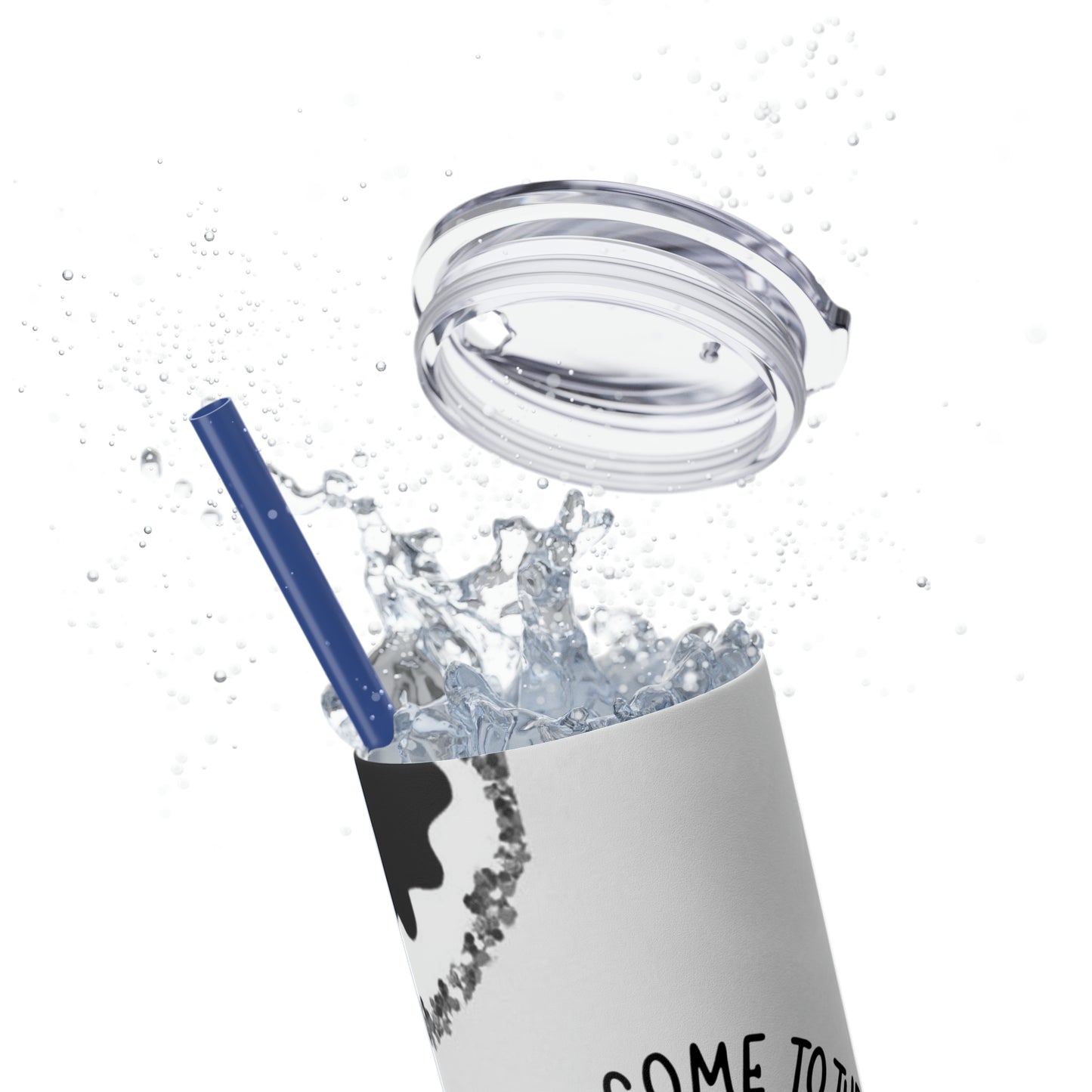 Welcome To The Shit Show - Skinny Tumbler With Straw, 20oz