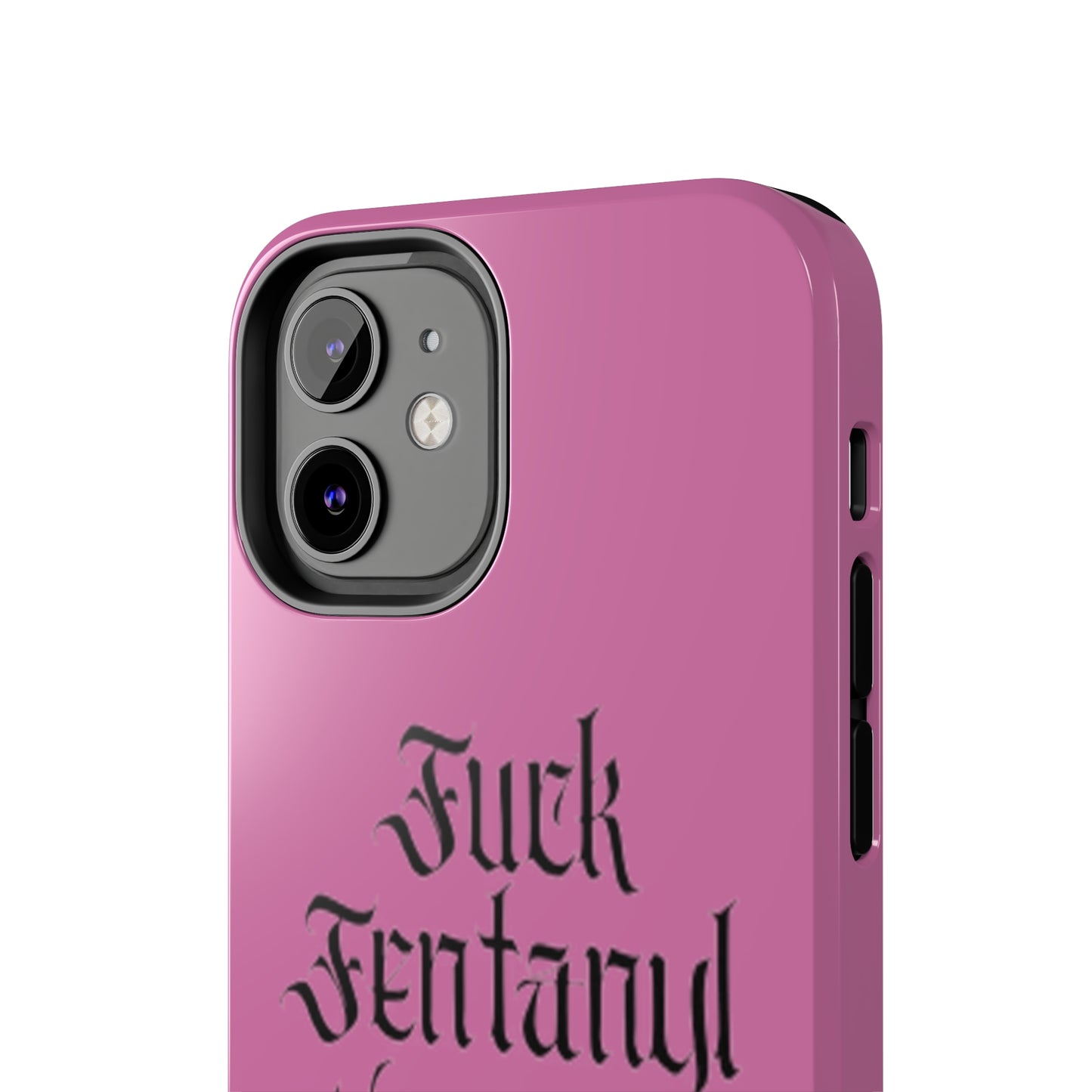 Fuck Fentanyl Dealers- Tough Phone Case