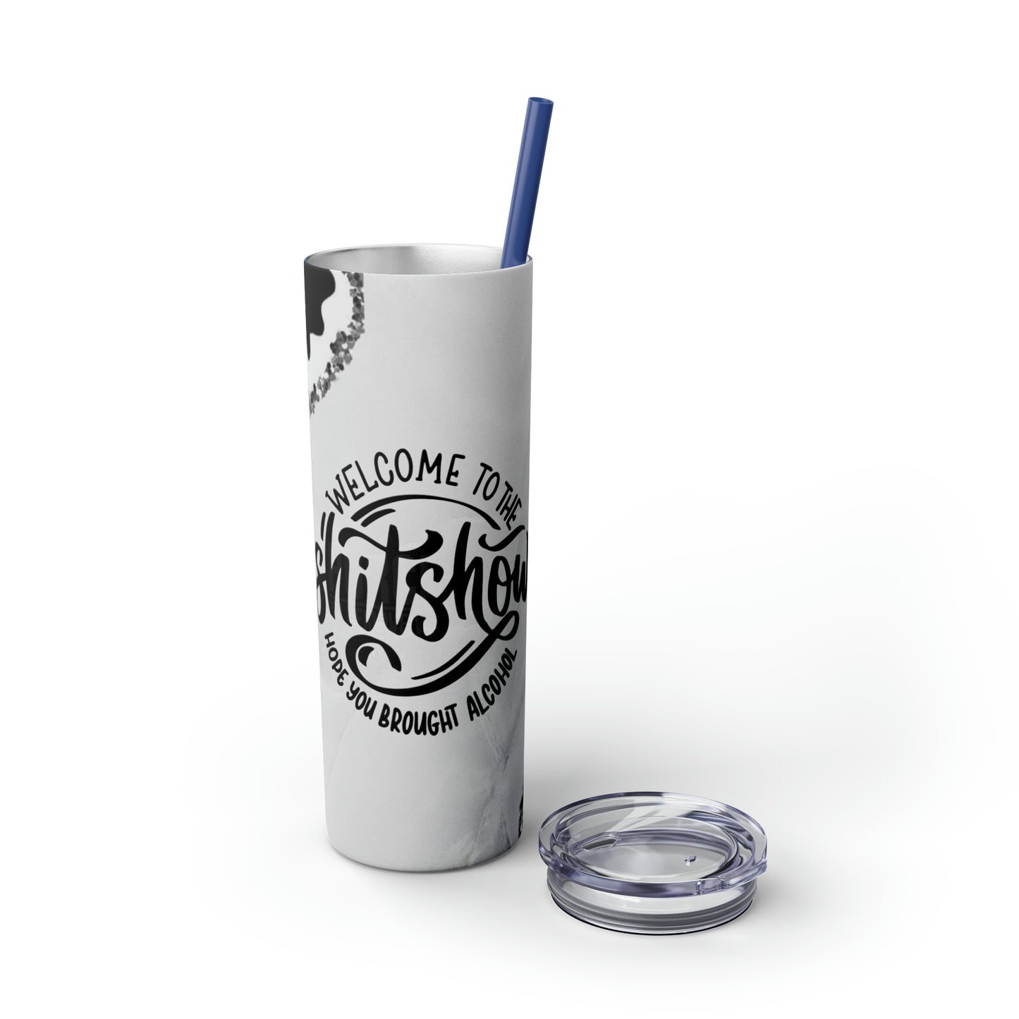 Welcome To The Shit Show - Skinny Tumbler With Straw, 20oz