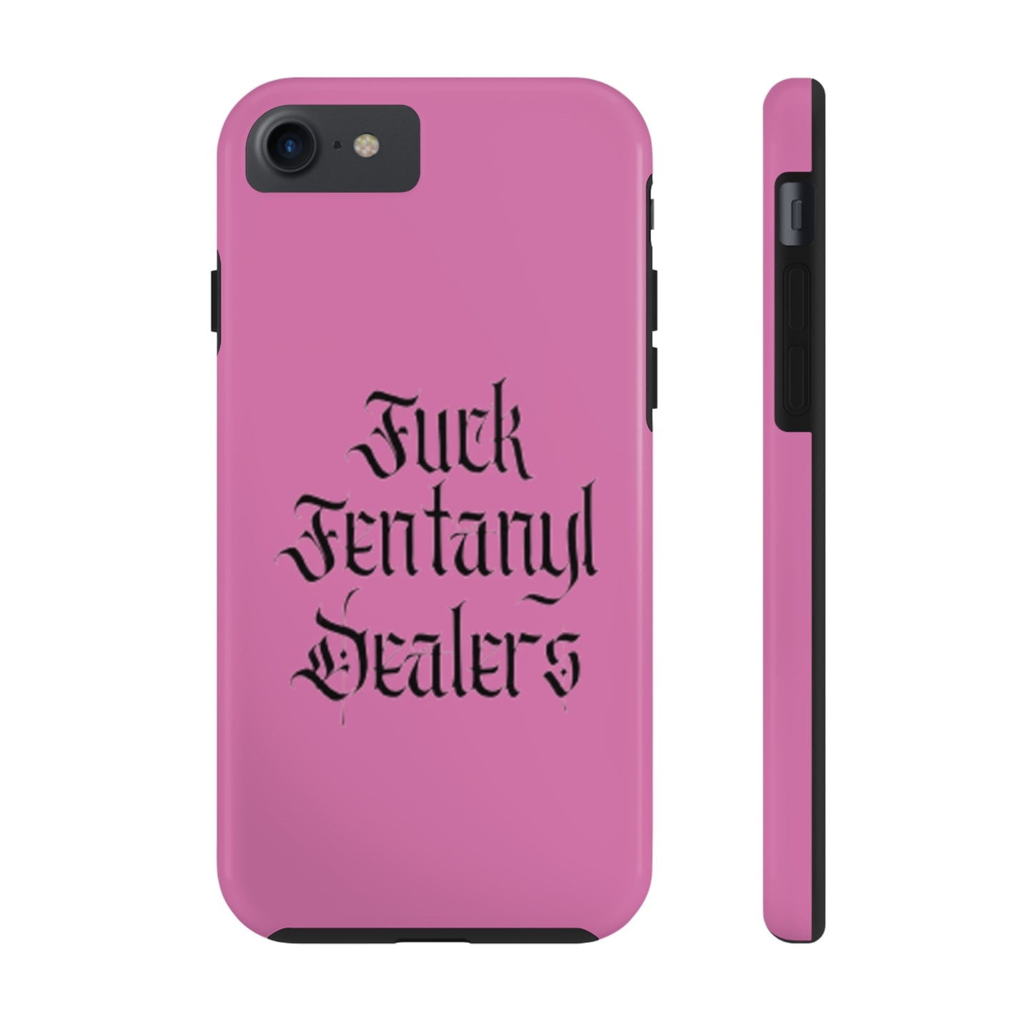 Fuck Fentanyl Dealers- Tough Phone Case