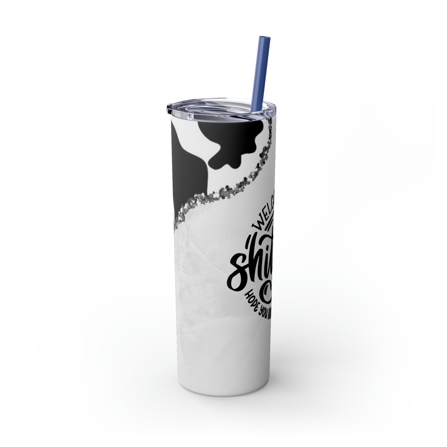 Welcome To The Shit Show - Skinny Tumbler With Straw, 20oz